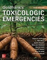 Robert Hoffman, Rana Biary, Sophie Gosselin, Mary Howland, Neal Lewin, Lewis Nelson, Silas W. Smith, Lewis Goldfrank - Goldfrank's Toxicologic Emergencies, Twelfth Edition, Inbunden