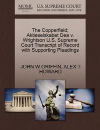 The Copperfield; Aktieselskabet Dea V. Wrightson U.S. Supreme Court Transcript of Record with Supporting Pleadings