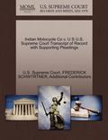 Indian Motocycle Co V. U S U.S. Supreme Court Transcript of Record with Supporting Pleadings