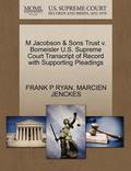 M Jacobson & Sons Trust V. Bomeisler U.S. Supreme Court Transcript of Record with Supporting Pleadings