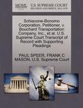 Schiavone-Bonomo Corporation, Petitioner, V. Bouchard Transportation Company, Inc., Et Al. U.S. Supreme Court Transcript of Record with Supporting Pleadings