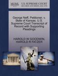 George Neff, Petitioner, V. State of Kansas. U.S. Supreme Court Transcript of Record with Supporting Pleadings