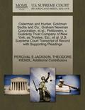 Osterman and Hunter, Goldman Sachs and Co., Graham Newman Corporation, et al., Petitioners, V. Guaranty Trust Company of New York, as Trustee, Etc., et al. U.S. Supreme Court Transcript of Record