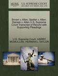 Brown V. Allen; Speller V. Allen; Daniels V. Allen U.S. Supreme Court Transcript of Record with Supporting Pleadings