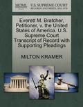 Everett M. Bratcher, Petitioner, V. the United States of America. U.S. Supreme Court Transcript of Record with Supporting Pleadings