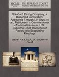 Standard Paving Company, a Dissolved Corporation, Appearing Through I.V. Gray, Et Al., Petitioners, V. Commissioner of Internal Revenue. U.S. Supreme Court Transcript of Record with Supporting Plea...