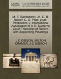 M. E. Sandsberry, JR., D. B. Barker, C. D. Pratt, et al., Petitioners, V. International Association of U.S. Supreme Court Transcript of Record with Supporting Pleadings