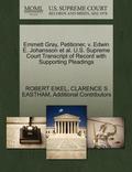 Emmett Gray, Petitioner, V. Edwin E. Johansson et al. U.S. Supreme Court Transcript of Record with Supporting Pleadings