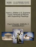 Harris V. Walker U.S. Supreme Court Transcript of Record with Supporting Pleadings