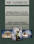 Bethlehem Steel Co V. N L R B U.S. Supreme Court Transcript of Record with Supporting Pleadings