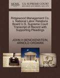 Ridgewood Management Co. V. National Labor Relations Board U.S. Supreme Court Transcript of Record with Supporting Pleadings