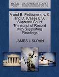 A and B, Petitioners, V. C and D. (Case) U.S. Supreme Court Transcript of Record with Supporting Pleadings