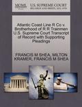 Atlantic Coast Line R Co V. Brotherhood of R R Trainmen U.S. Supreme Court Transcript of Record with Supporting Pleadings
