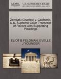Zemliak (Charles) V. California. U.S. Supreme Court Transcript of Record with Supporting Pleadings