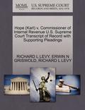 Hope (Karl) V. Commissioner of Internal Revenue U.S. Supreme Court Transcript of Record with Supporting Pleadings