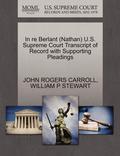 In Re Berlant (Nathan) U.S. Supreme Court Transcript of Record with Supporting Pleadings