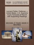Leonard Peltier, Petitioner, V. United States. U.S. Supreme Court Transcript of Record with Supporting Pleadings