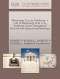 Milwaukee County, Petitioner, V. City of Milwaukee et al. U.S. Supreme Court Transcript of Record with Supporting Pleadings