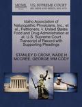 Idaho Association of Naturopathic Physicians, Inc., et al., Petitioners, V. United States Food and Drug Administration et al. U.S. Supreme Court Transcript of Record with Supporting Pleadings