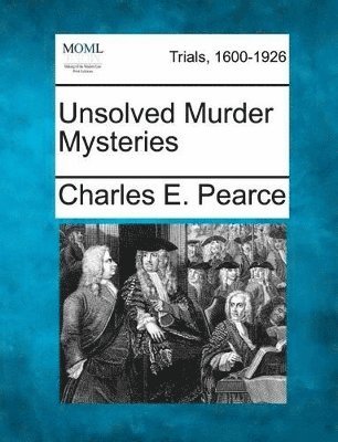 Charles E Pearce - Unsolved Murder Mysteries, Häftad. Tillgänglighet: Lägg i varukorg