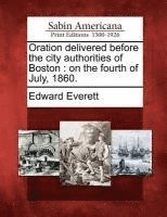 Oration Delivered Before the City Authorities of Boston