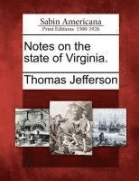 Thomas Jefferson - Notes on the state of Virginia., Häftad