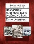 Recherches Historiques Sur Le Syst Me de Law.