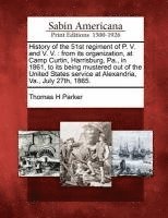 Thomas H Parker - History of the 51st regiment of P. V. and V. V., Häftad