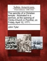 John Tyler - Sanctity of a Christian Temple, Häftad