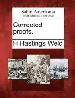 H. Hastings Weld - Corrected Proofs., Häftad. Tillgänglighet: Lägg i varukorg