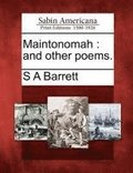 Maintonomah: And Other Poems.