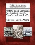 Historia de la Compania de Jesus en Nueva-Espana. Volume 1 of 3