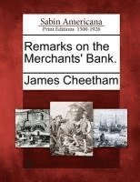 James Cheetham - Remarks on the Merchants' Bank., Häftad