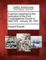 Sermon Preached at the Dedication of the First Congregational Church in New York