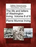 Pierre Munroe Irving - The Life and Letters of Washington Irving. Volume 8 of 8, Häftad. Tillgänglighet: Lägg i varukorg