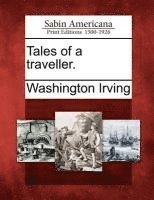Washington Irving - Tales of a Traveller., Häftad