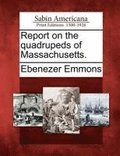 Report on the Quadrupeds of Massachusetts.