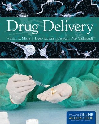 Ashim K. Mitra, Deep Kwatra - Drug Delivery [With Access Code], Häftad. Tillgänglighet: Tillfälligt slut