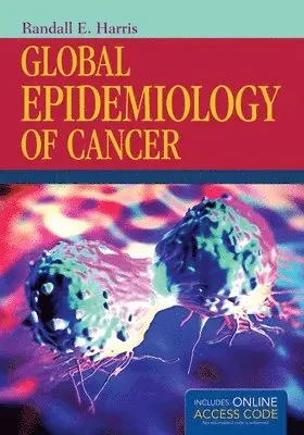 Randall E. Harris - Global Epidemiology of Cancer, Häftad. Tillgänglighet: Tillfälligt slut