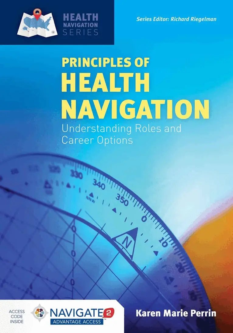 Karen (Kay) M. Perrin - Principles of Health Navigation: Understanding Roles and Career Options with Navigate Advantage Access, Häftad. Tillgänglighet: Lägg i varukorg
