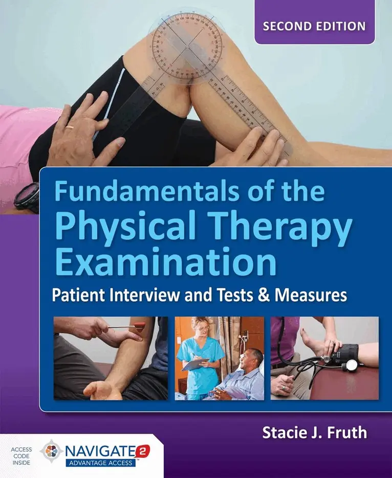 Stacie J. Fruth - Fundamentals of the Physical Therapy Examination: Patient Interview and Tests & Measures, Häftad. Tillgänglighet: Lägg i varukorg