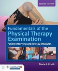 Fundamentals Of The Physical Therapy Examination: Patient Interview And Tests  &  Measures