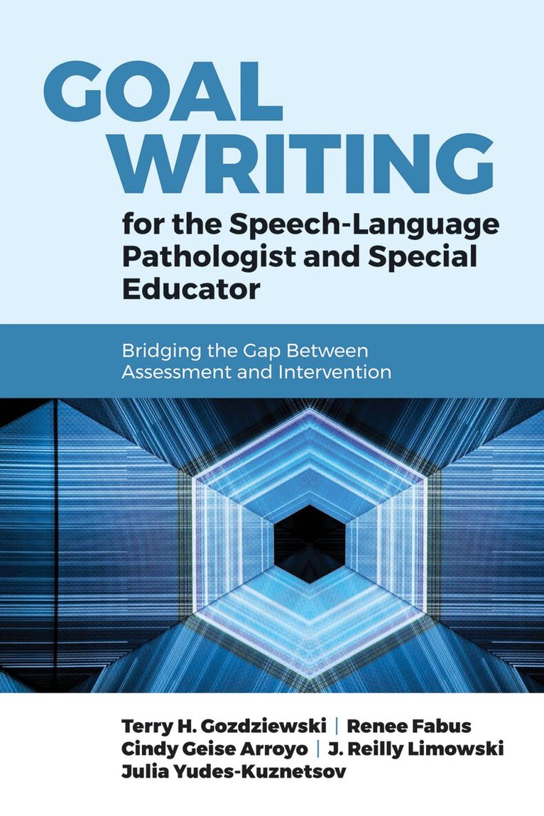 Goal Writing for the Speech-Language Pathologist and Special Educator