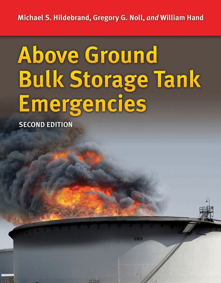 Michael S. Hildebrand, Gregory G. Noll, Bill Hand - Above Ground Bulk Storage Tank Emergencies, Häftad