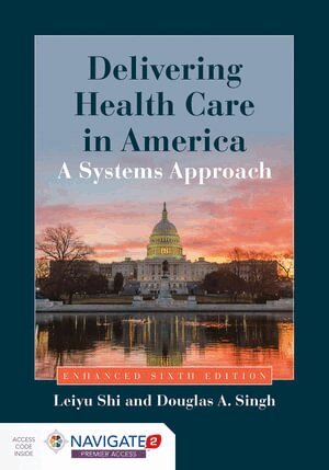 Leiyu Shi, Douglas A. Singh - Delivering Health Care In America, Inbunden. Tillgänglighet: Tillfälligt slut
