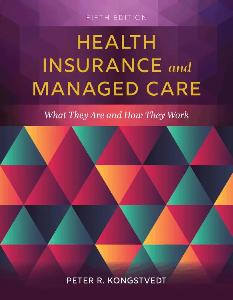 Peter R. Kongstvedt - Health Insurance and Managed Care, Häftad. Tillgänglighet: Tillfälligt slut