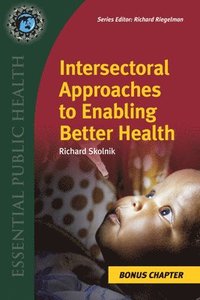 Supplemental Chapter: Intersectoral Approaches To Enabling Better Health