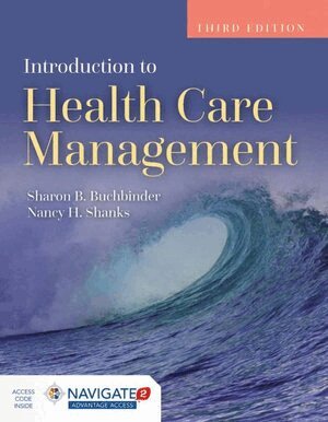 Sharon B. Buchbinder, Nancy H. Shanks, Toolwire - Introduction to Health Care Management with Advantage Access and the Navigate 2 Scenario for Health Care Delivery, Häftad. Tillgänglighet: Tillfälligt slut