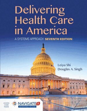 Leiyu Shi, Douglas A. Singh - Delivery of Health Care and America with Navigate 2 Advantage Access & Navigate 2 Scenario for Health Care Delivery, Häftad. Tillgänglighet: Tillfälligt slut