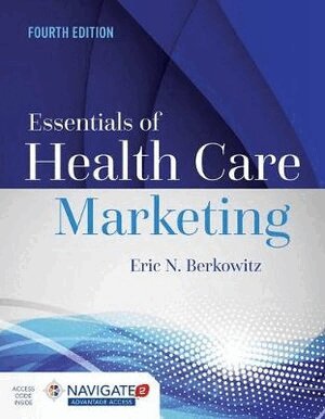 Eric N. Berkowitz, Toolwire - Essentials of Health Care Marketing with Advantage Access with the Navigate 2 Scenario for Health Care Marketing, Häftad. Tillgänglighet: Tillfälligt slut